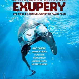 Saint-Exupery - Le Mystère de l’Aviateur - Arthur Jugnot et Flavie Péan